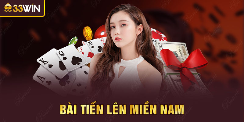 Tiến lên miền Nam là game bài quốc dân dành cho bạn